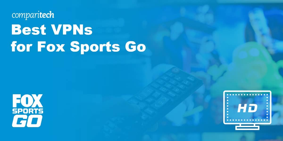 Best VPN Fox Sports Go