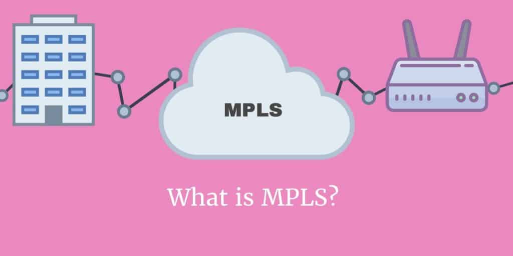 What is MPLS? 