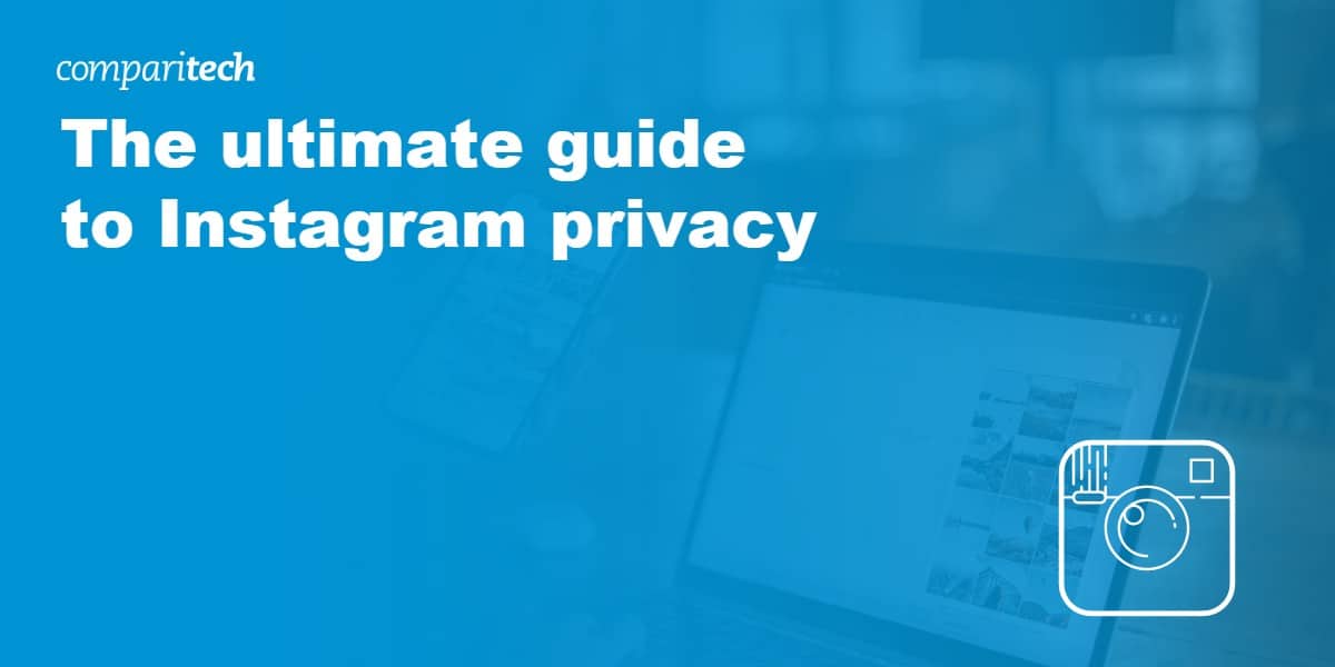 ultimate guide to Instagram privacy