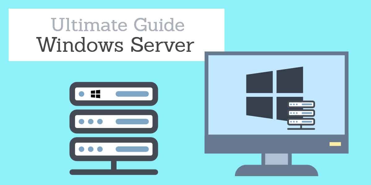 Ultimate Guide to Windows Server