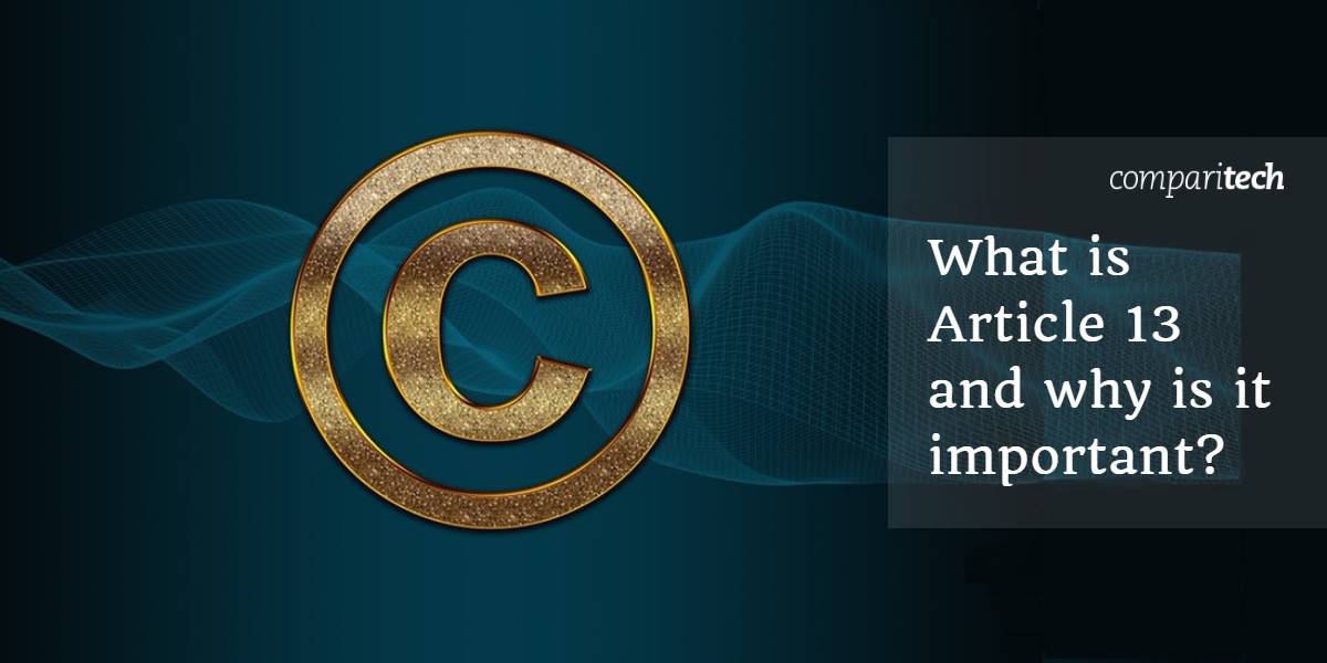 What is Article 13 and why is it important