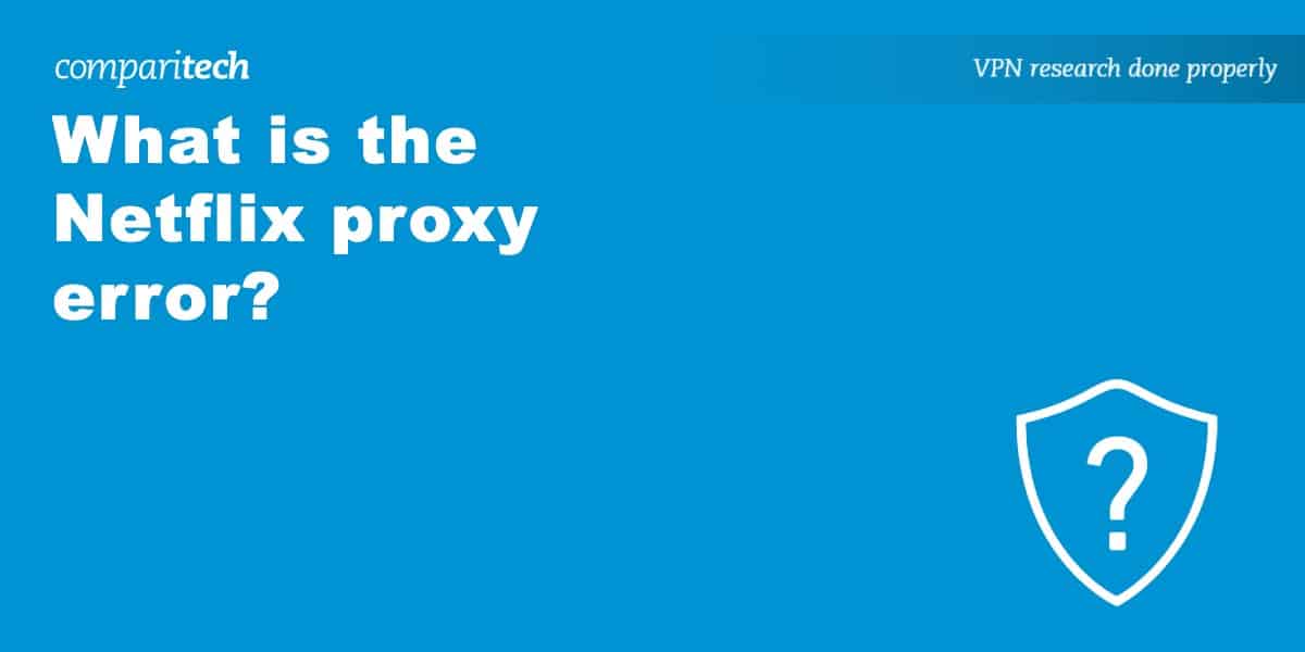 Netflix proxy error
