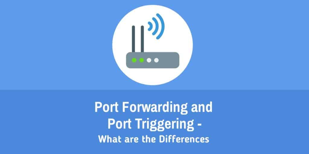 Port Forwarding and Port Triggering