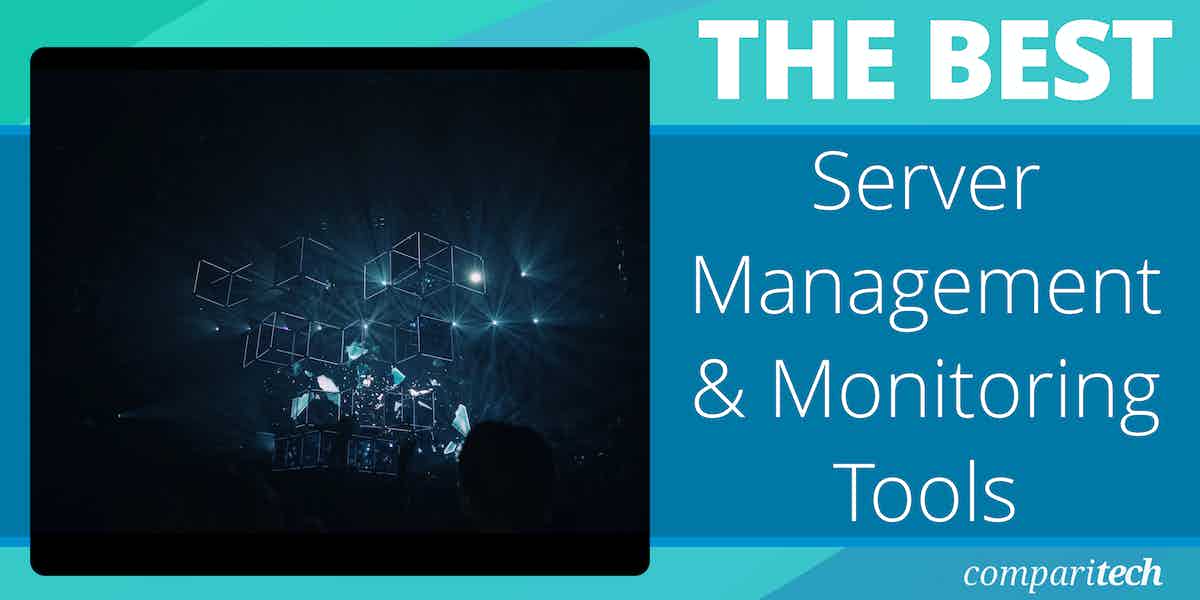 Best Server Management and Monitoring Tools