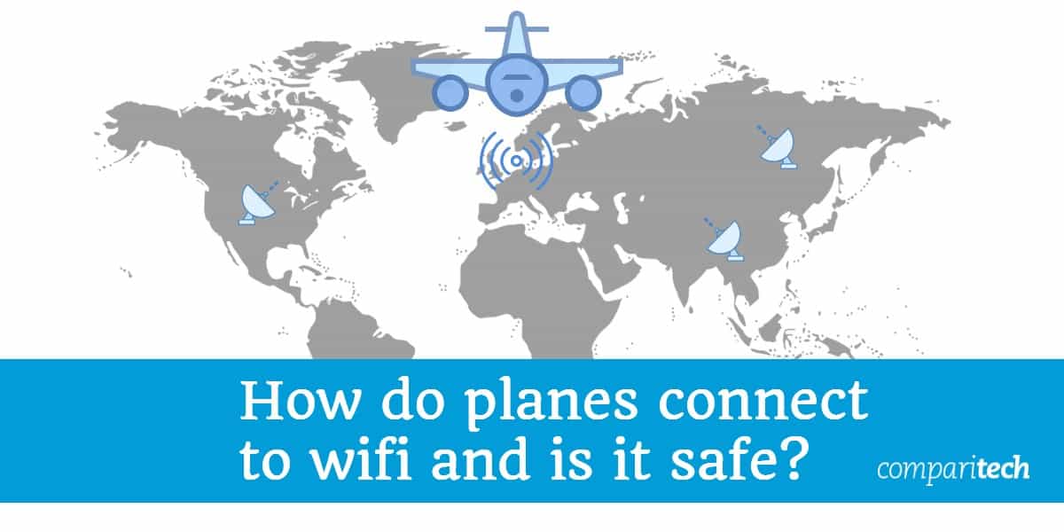 How do planes connect to wifi and is it safe