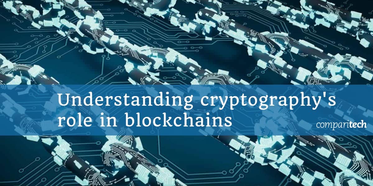 Understanding cryptography's role in blockchains