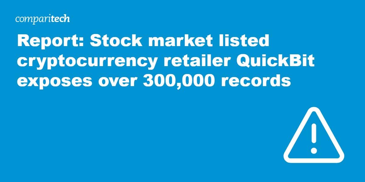 Report: Stock market listed cryptocurrency retailer QuickBit exposes over 300,000 records