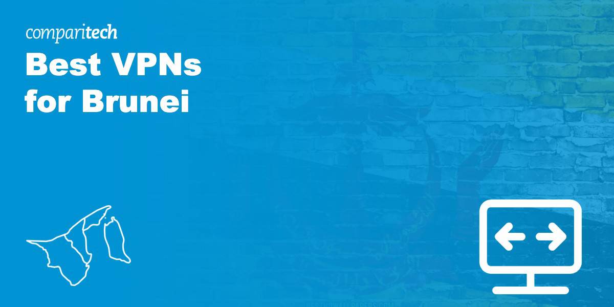 Best VPNs for Brunei