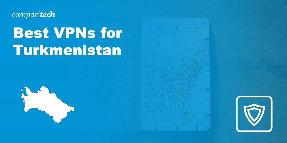 Best-VPN-Turkmenistan