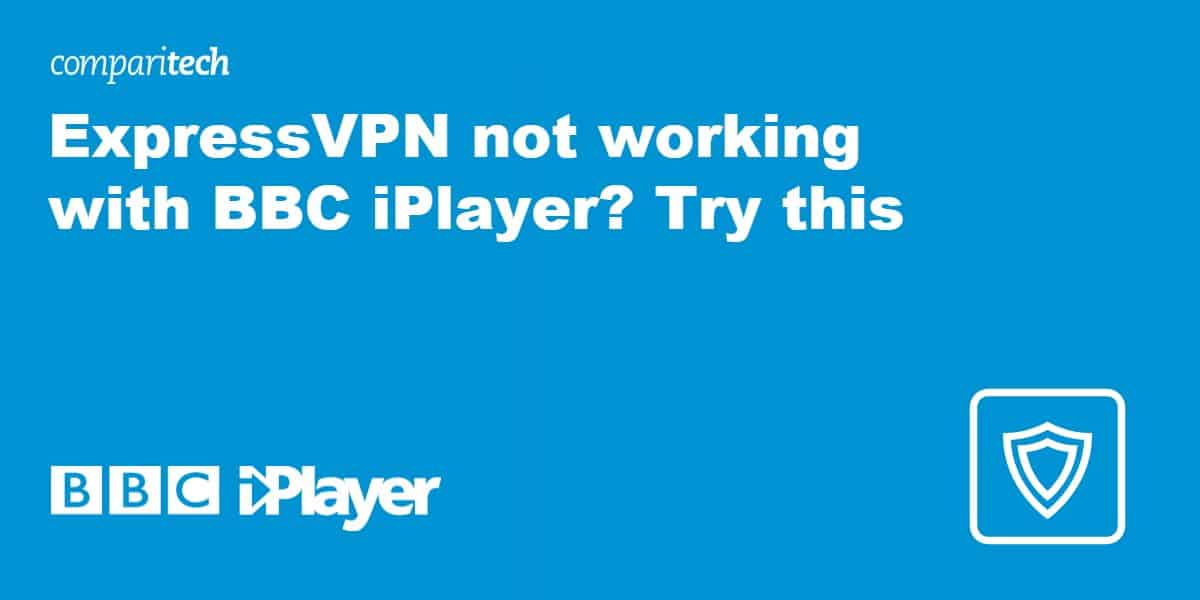 ExpressVPN not working with BBC iPlayer