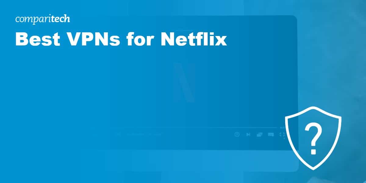 best vpns for netflix