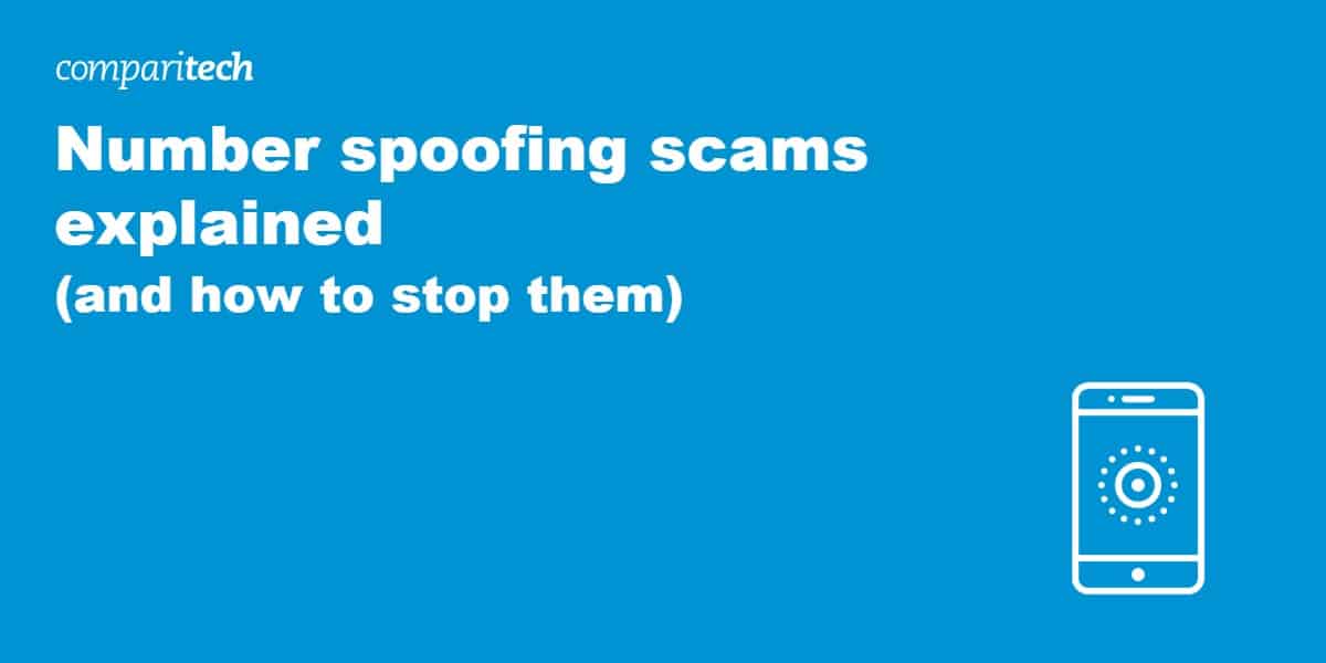 Number spoofing scams explained