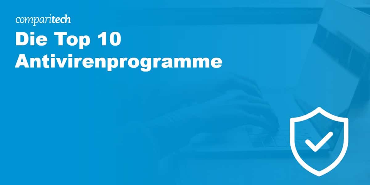 Top 10 Antivirenprogramme 2022