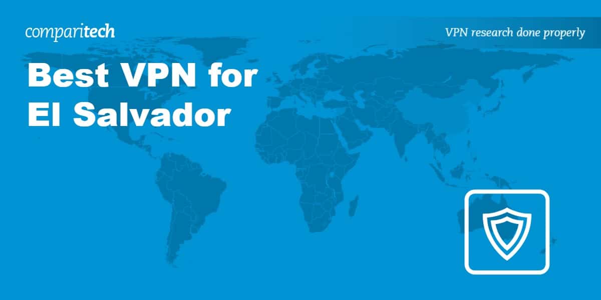 Best VPN for El Salvador