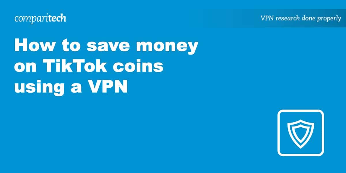 save money TikTok coins VPN