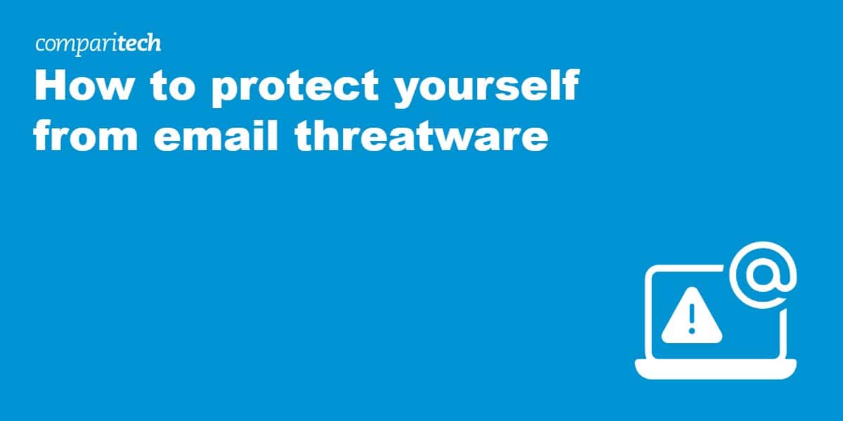 How to protect yourself from email threatware